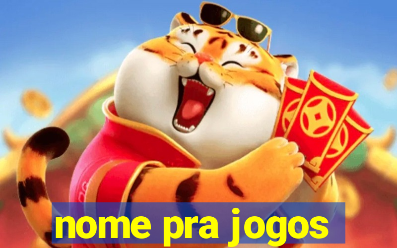 nome pra jogos